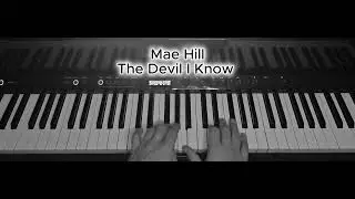 Mae Hill, The Devil I Know