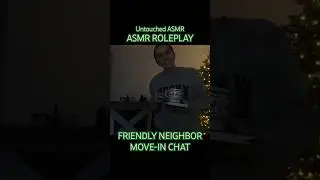 ASMR Roleplay: Friendly Neighbor Move-In Chat to Unwind