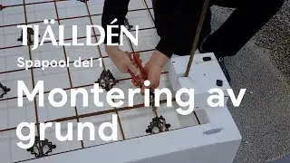 Spapool del 1 - Montering av grund