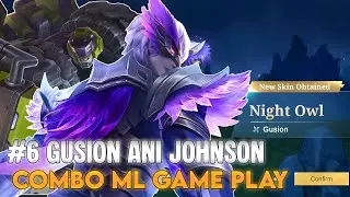 GUSION ANI JOHNSON COMBO ML GAME PLAY 