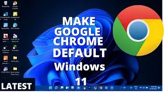Google chrome set as default windows 11 | how to make google chrome your default browser windows 11