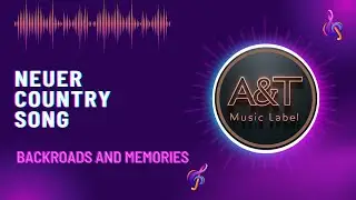 A&T Music Label - Backroads and Memories