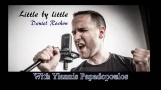 Daniel Rochon - Little By Little - Guest solo Yiannis Papadopoulos