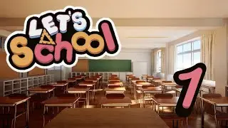 Let's School Demo | Part 1