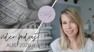 Foxes Blog Knits: August 2020 Video Knitting Podcast, Ep2