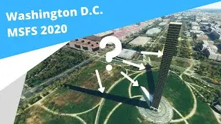 Tour of Washington D.C. in Microsoft Flight Simulator 2020