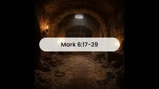 Mark 6:17-29 Bible Music
