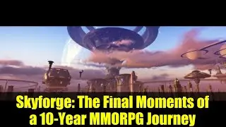 Skyforge: The Final Moments of a 10-Year MMORPG Journey