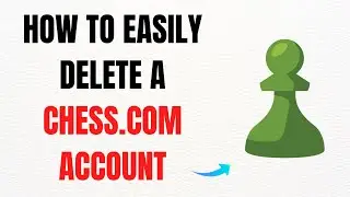 How to Easily Delete a Chess.com Account (2025) &ndash; Full Guide