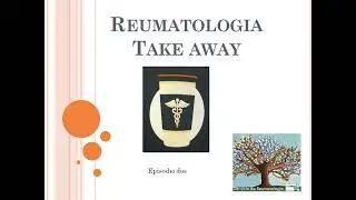 Reumatologia Take away Episodio 2 Patrones de enfermedades Dra Marina Micelli.