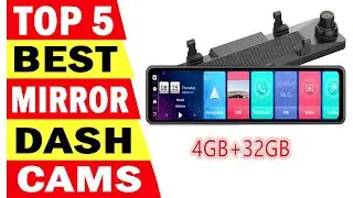 Top 5 Best Mirror Dash Cams In 2024
