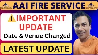 🚨 IMPORTANT UPDATE 🚨|  AAI Fire Service Physical Test Date & Venue Changed |