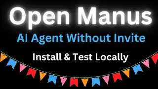Open Manus - AI Agent Without Invite - Install and Test Locally