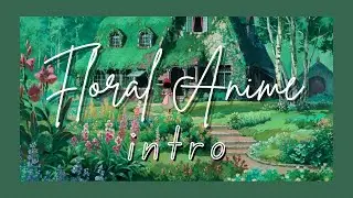 CUTE  AESTHETIC ANIME INTRO TEMPLATE | NO TEXT 😍💕
