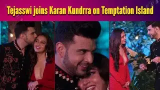 Tejasswi Prakash matches boldness with charm, joins BF-host Karan Kundrra on Temptation Island INDIA