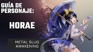 GU&Iacute;A DE HORAE ⏱️ (EEEEEEEEEEEEE) Habilidades, armas y n&uacute;cleos 💥 Metal Slug Awakening