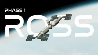 ROSS (Phase 1) | KSP Cinematic