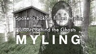 Spökena bakom filmen Myling - Ghosts Behind the Ghosts (engl subs)