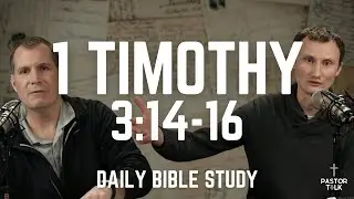 The Mystery of the Faith | 1 Timothy 3:14-16 | Pastor Talk