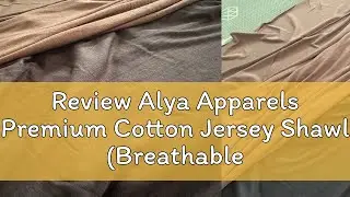 Review Alya Apparels Premium Cotton Jersey Shawl (Breathable / Plain Scarf / Tudung /Pin-less Under