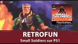 🎮 RETROFUN &ndash; Small Soldiers : Le jeu oubli&eacute; inspir&eacute; du film culte ! (1998) 💥