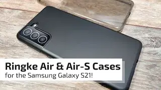 Ringke Air & Air-S Cases for the Samsung Galaxy S21 (Case Review)!