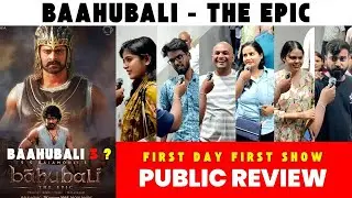 Baahubali : The Epic Public Review 🔥 First Day First Show | Public Shocked | Record Breaking Opening