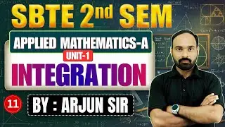 🔥SBTE Bihar Polytechnic 2nd Sem | Applied Mathematics-A| Lec-11| Unit-1 : Integration | By-Arjun Sir