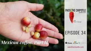 Mexican coffee part II Ep 34