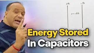 Energy stored in a capacitor - संग्रहित उर्जा -&zwnj; Derivation 😊