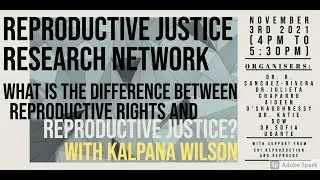The Difference Between Reproductive Rights and ReproJustice Kalpana Wilson (R. Sanchez-Rivera)