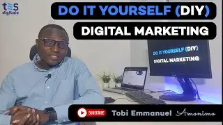 DO IT YOURSELF (DIY) DIGITAL MARKETING