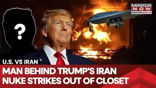 US Bombs Iran: Man Behind Trump's B-2 Bombing On Tehran's Nuke Sites Revealed,  Big Secrets Out?