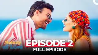 Melody of Love Episode 2