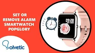 ⏰   How to SET or REMOVE ALARM on Smartwatch Popglory P22 ✔️ Set up Popglory Smartwatch