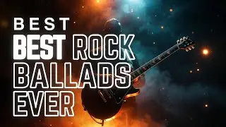 Best Slow Rock Ballads ❤️ Emotional Love Songs