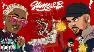 Chris Brown , Young Thug - Slime & B (Full Album)