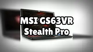 Photos of the MSI GS63VR Stealth Pro | Not A Review!