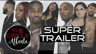 The CIRCLE: ATLANTA | SUPER TRAILER #TCATL