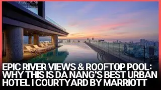 Courtyard by Marriott Danang Han River: The Ultimate In-Depth Review