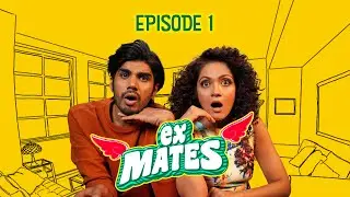 ExMates |  Episode 1 | Sagar Veen, Sheena Chohan | Vibhav Ameta