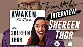 Awaken The Rebel with Shereen Thor | Terrance McMahon Podcast
