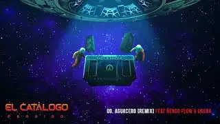 Aguacero [Remix] - Yaga & Mackie x Ñengo Flow x Gaona | El Catálogo Perdido