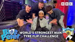 World's Strongest Man: Tyre Flip CHALLENGE | Blue Peter