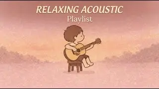 Relaxing Acoustic Guitar: Calming Instrumental Playlist for Relaxation (#studywithme #calmmusic )