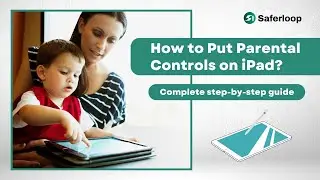 iPad Parental Controls Explained: How to Put Parental Controls on iPad (Step-by-Step Guide)