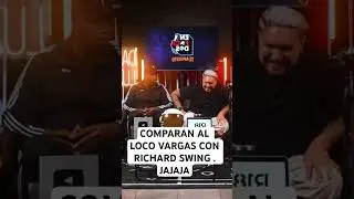 COMPARAN AL LOCO VARGAS CON RICHARD SWING . JAJAJA