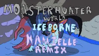 Namielle's Theme Remix || Monster Hunter World Iceborne