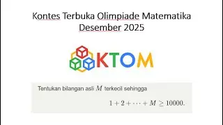 Contoh Soal 46 KTOM - Kontes Terbuka Olimpiade Matematika - Desember 2025