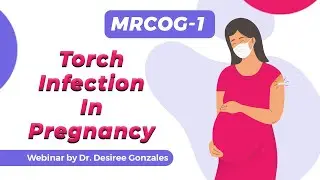 MRCOG 1 | Free Webinar | Torch Infection in Pregnancy | 26-11-2021